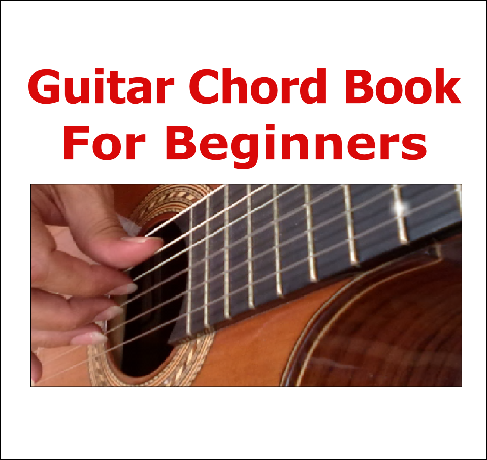 Guitar Chord Book
For Beginners
